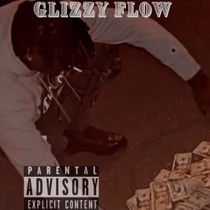 Glizzy Flow (Explicit)