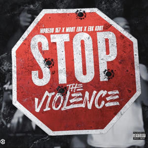 Stop The Violence (feat. Ebk Kdot) (Explicit)