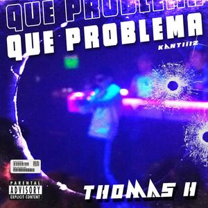 Que Problema (feat. Kantiiiz)