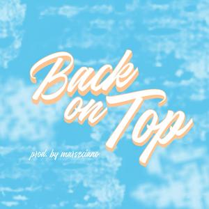 Back on Top (Explicit)