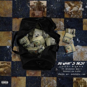 Do What’s Best(feat. Shoddy Boi & Scoot da Kidd) (Explicit)