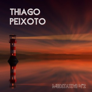 Thiago Peixoto - Meditative N°2