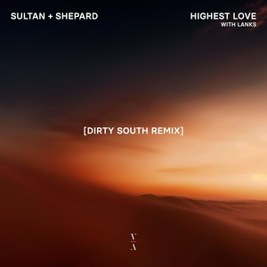 Highest Love (Dirty South Extended Mix)