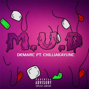 M.U.D(feat. Chilliakayunc.) (Explicit)