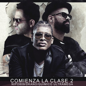 Comienza la Clase 2(feat. Dkano & Quimico Ultra Mega) (Remix)