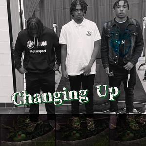 Changing Up (feat. AL Chapo & TC Montana) (Explicit)