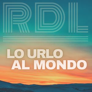 Lo urlo al mondo