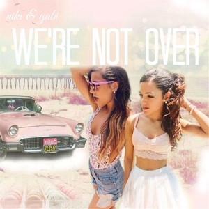 We're Not Over