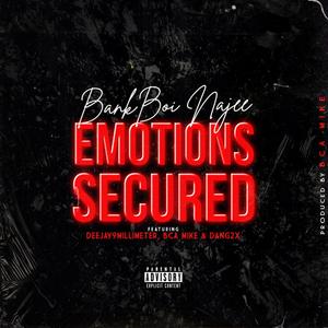 Emotions Secured (feat. DeeJay9millimeter, BCA Mike & Dang2x) [Explicit]