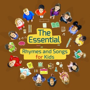 The Essential Rhymes and Songs for Kids