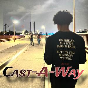 Cast-A-Ways (Explicit)