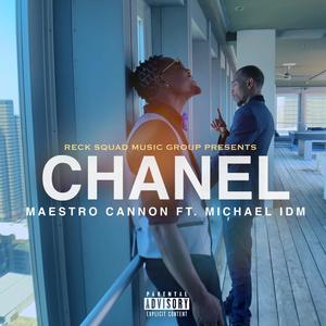 Chanel (feat. Michael IDM) [Explicit]