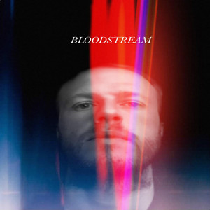 Bloodstream (Explicit)
