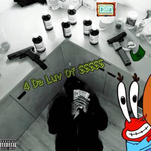 4 Da Luv Of $$$$ (feat. Ym Naz) (Explicit)