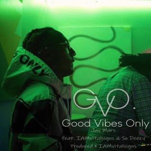 Good Vibes Only (G.V.O.) [Explicit]