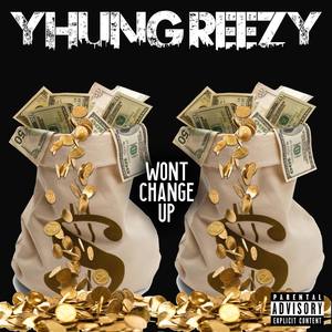 Wont Change Up (Explicit)