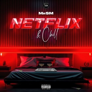 Netflix & Chill (Explicit)