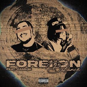 Foreiign (feat. Cam14k) [Explicit]