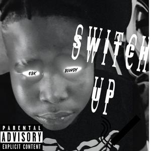 SWITCH UP (Explicit)