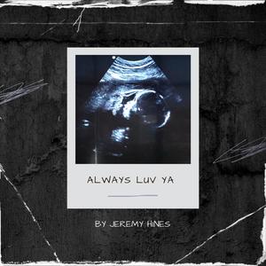 Always Luv Ya (Explicit)