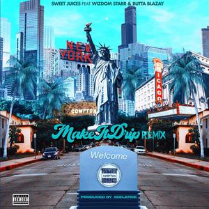 Make It Drip (Remix) (feat. Wizdom Starr & Butta Blazay) [Radio Edit]