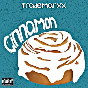 Cinnamon (Explicit)