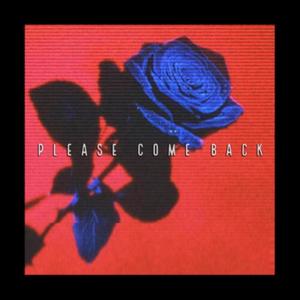 Please come back (feat. BankrollBone) [Explicit]