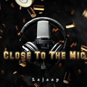 Close To The Mic (Explicit)