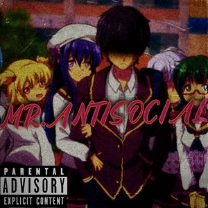 MR.ANTISOCIAL (Explicit)