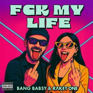 Fck My Life (Explicit)