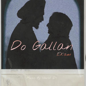 Do Gallan (feat. Ekam)