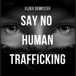 SAY NO TO HUMAN TRAFFICKING