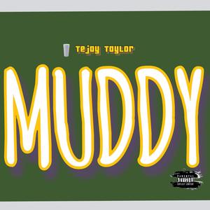 Muddy (Explicit)