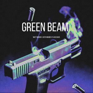 Green Beam (feat. Justo MDubb & Flash Davis) (Explicit)