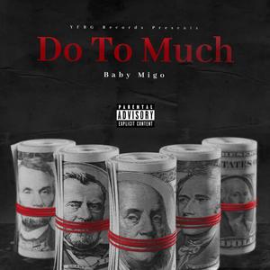 Do To Much (Explicit)