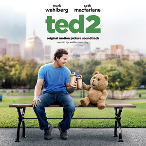 Ted 2: Original Motion Picture Soundtrack (泰迪熊2 电影原声带)