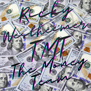 TMT - THE MONEY TEAM (Explicit)