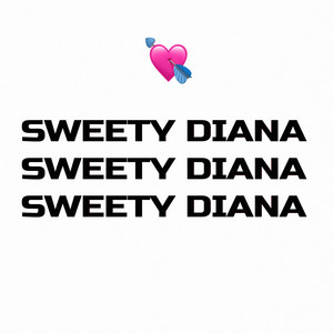 SWEETY DIANA (prod. by flossygotbenz) [Explicit]