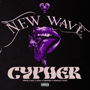 New Wave Cypher (Vol 1) (Explicit)