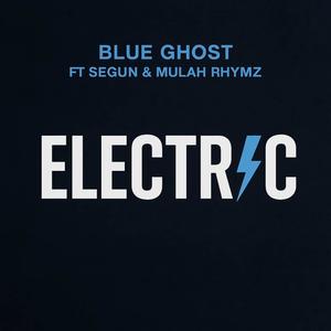 Electric (feat. Segun & Mulah Rhymz)