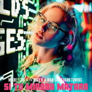 Si Tu Mirada Matara (feat. Eddy K, Marlon J & Sharo Towers)