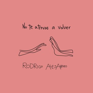 No Te Atrevas a Volver