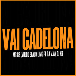 Vai Cadelona (Explicit)