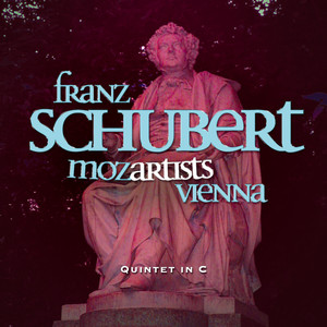 Mozartists Vienna: Franz Schubert - Quintet in C