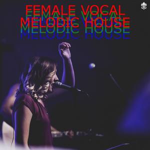 Female Vocal Melodic House