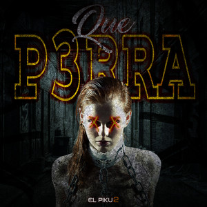 QUE P3RRA (Explicit)