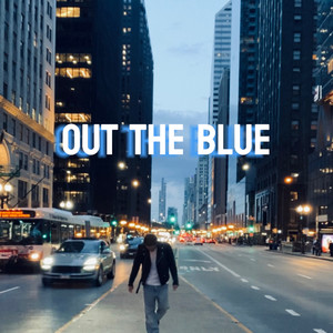 Out The Blue (Explicit)