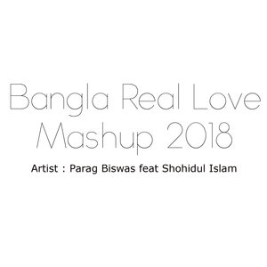 Bangla Real Love Mashup