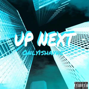 UP NEXT (Explicit)