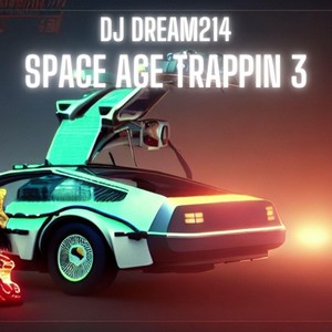 Space Age Trappin 3 (Explicit)